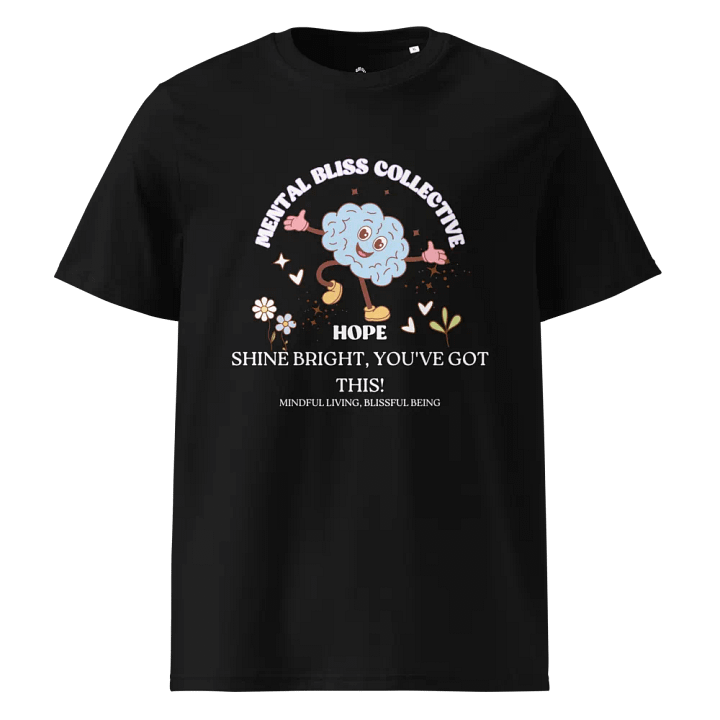 Hope Shine Bright, You’ve Got This! Organic Cotton T-shirt product image (6)