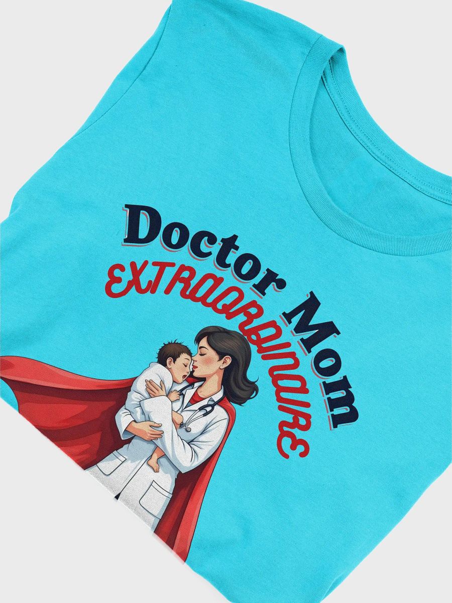 Doctor Mom Extraordinaire T-shirt product image (45)
