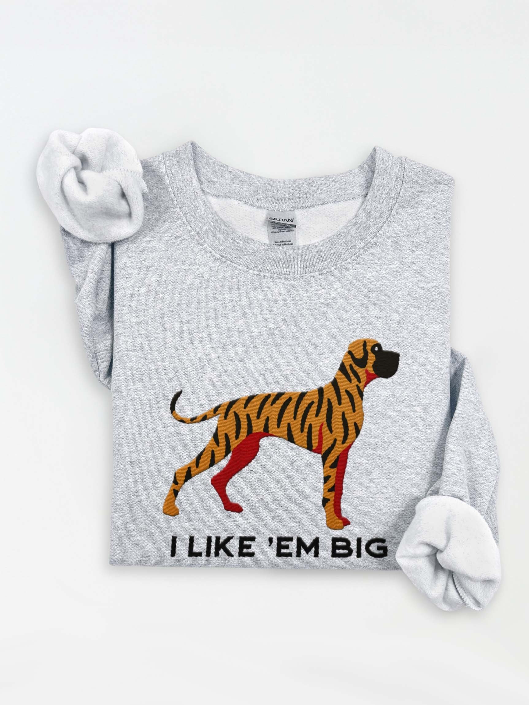 I Like 'Em Big Sweatshirt (Embroidered) of a Great Dane(Brindle) product image (1)