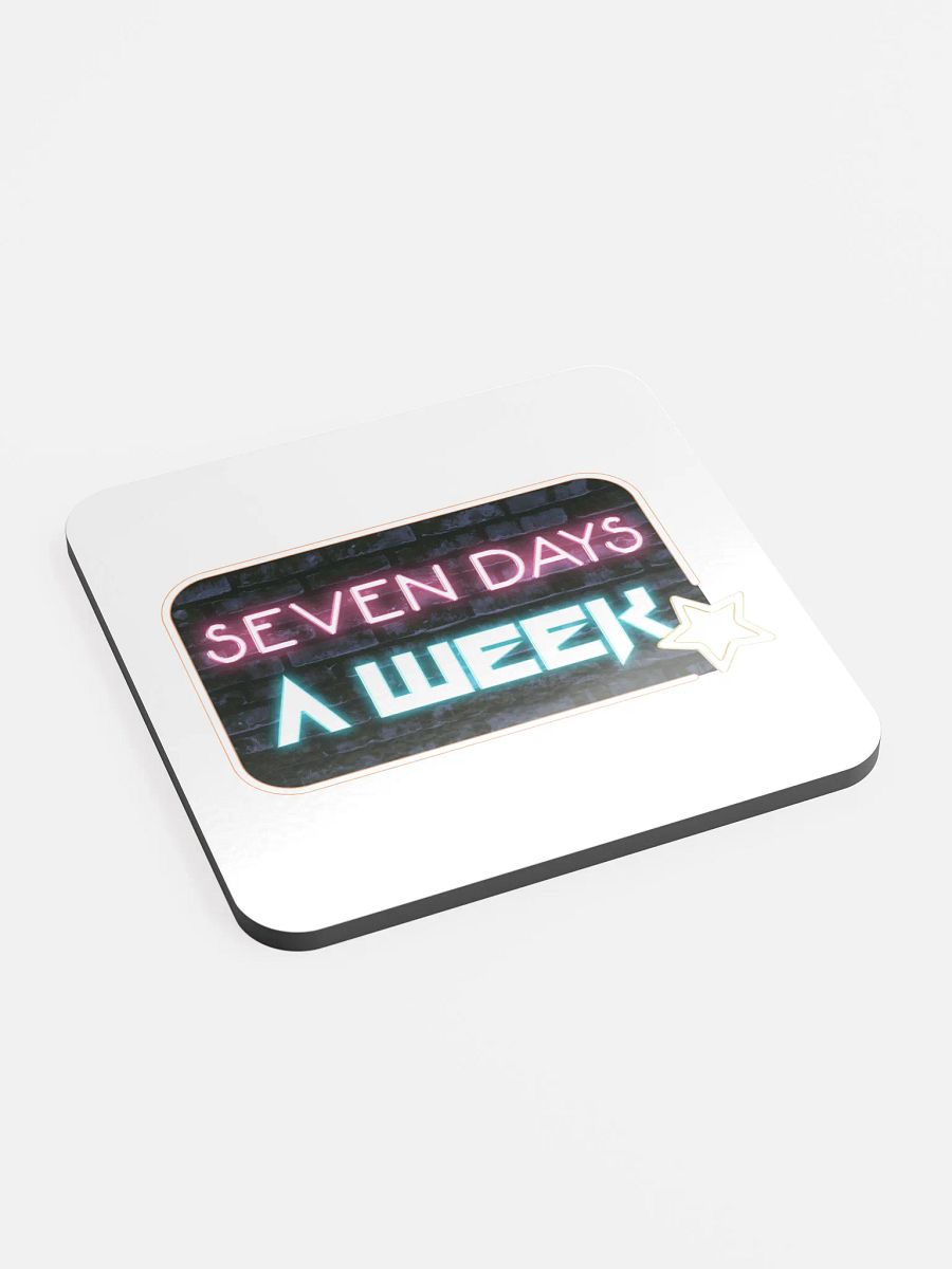 Seven Days A Week Coaster product image (2)