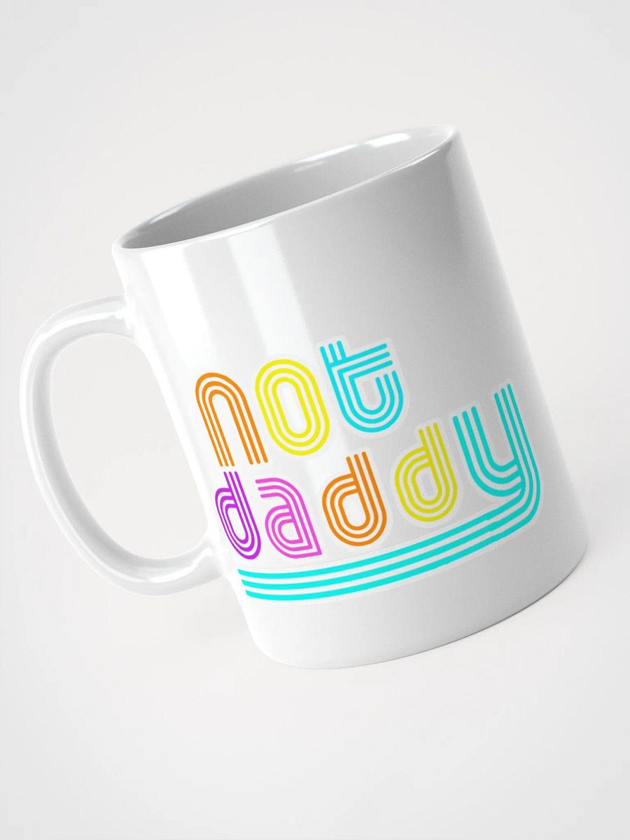 Not Daddy Coffee Mug product image (2)