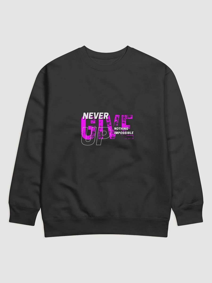 Never Give Up Distressed Motivational Sweatshirt product image (1)