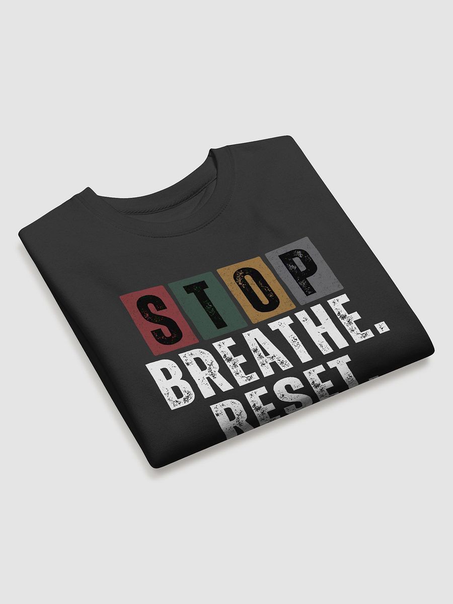 STOP BREATHE. RESET. Premium Sweatshirt product image (8)