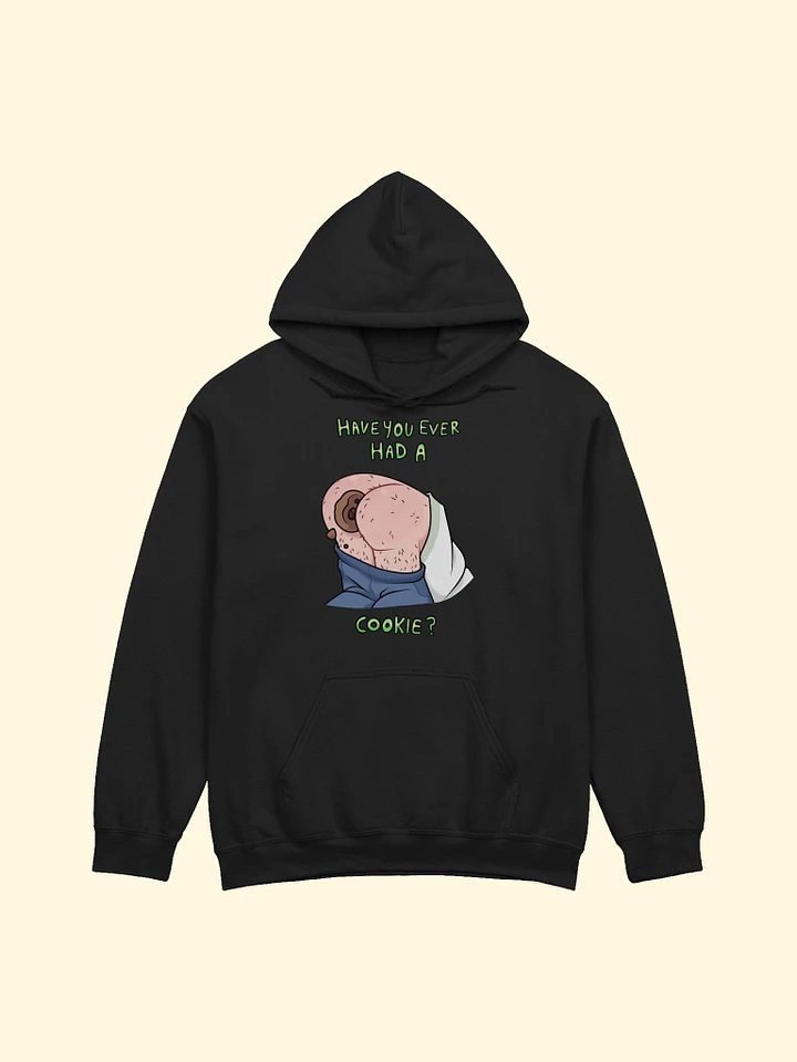Have you ever had a cookie? Hoodie product image (9)