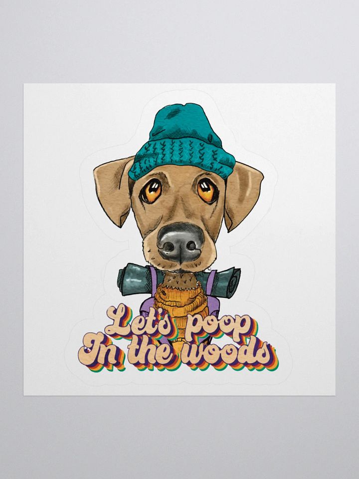 Camping Dog Sticker Let's poop in the woods product image (1)