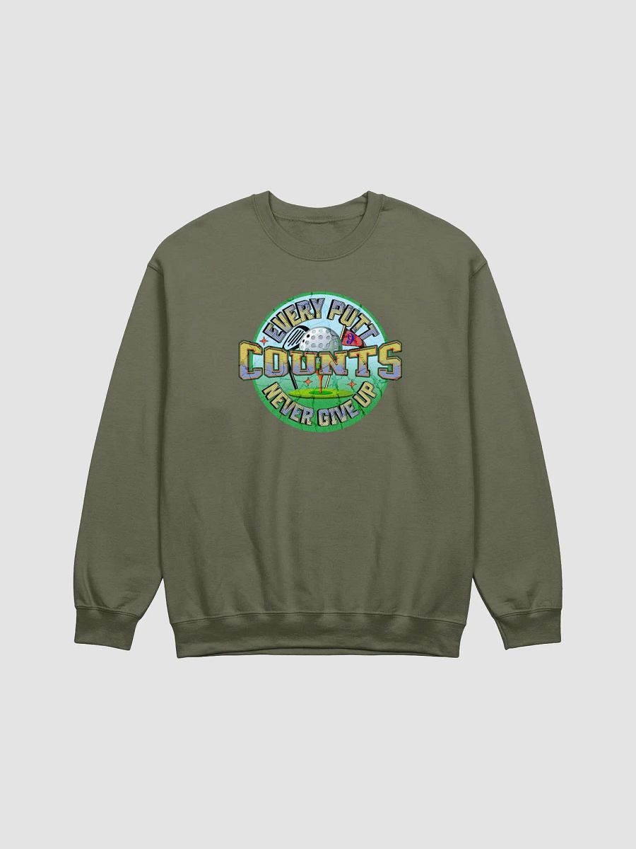 Every Putt Counts Never Give Up Golf Enthusiast's Motivational Crewneck product image (11)