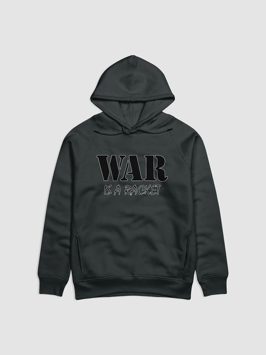 War Is A Racket - Stanley/Stella Eco Hoodie product image (1)