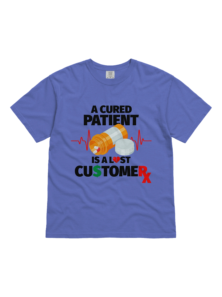 Cured Patient Lost Customer Black Font T-Shirt product image (8)