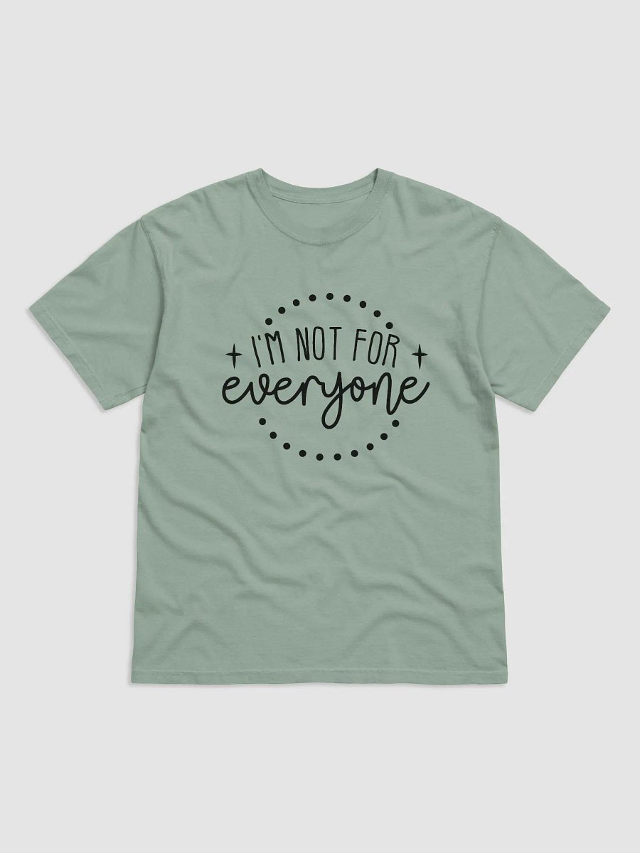 I'm not for everyone Tee product image (1)