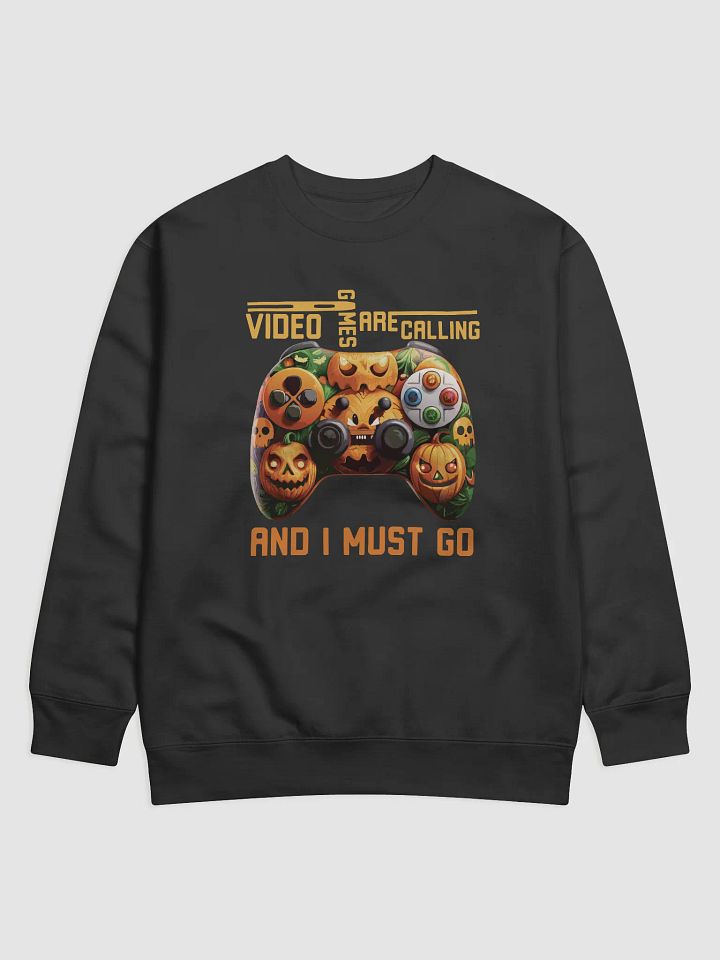 Video Games Are Calling And I Must Go Sweatshirt product image (1)