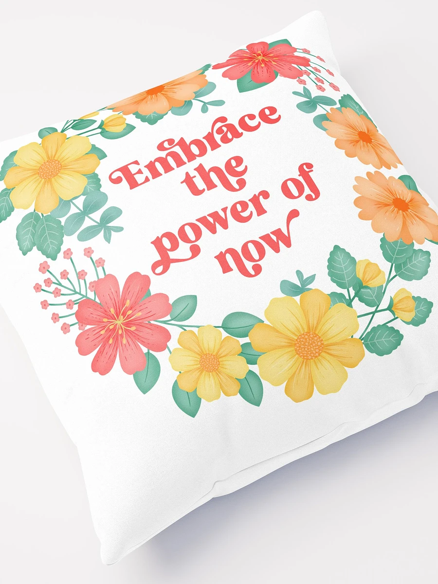 Embrace the power of now - Motivational Pillow White product image (5)