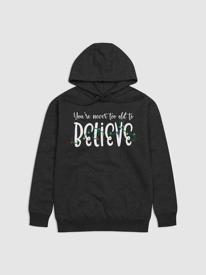 You're Never Too Old To Believe product image (2)