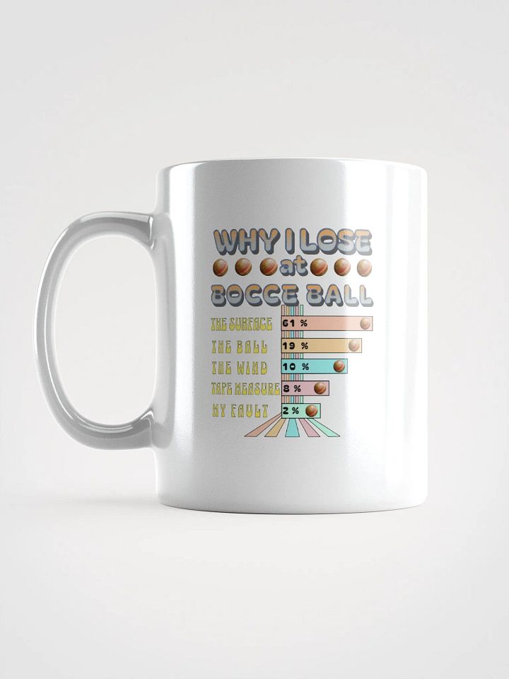 Why I Lose At Bocce Ball Mug product image (1)
