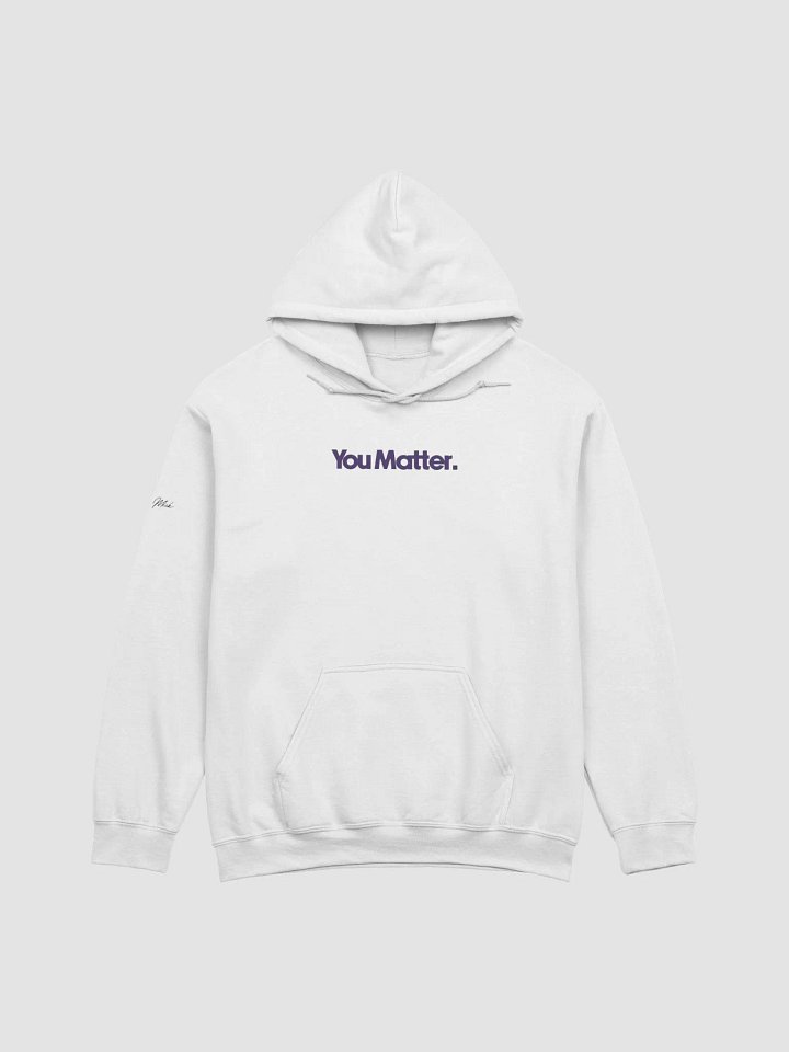 You Matter Classic Hoodie (White) product image (1)