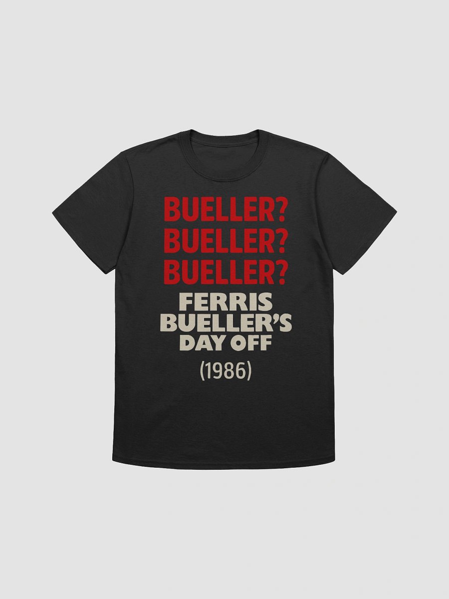 Bueller? …Bueller? …Bueller? T-Shirt product image (1)