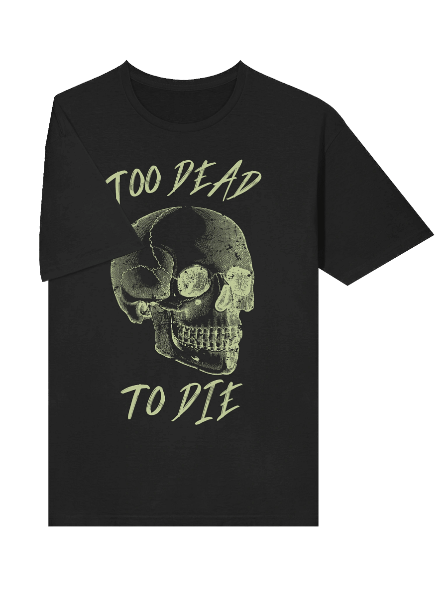 Too Dead To Die T-Shirt product image (17)