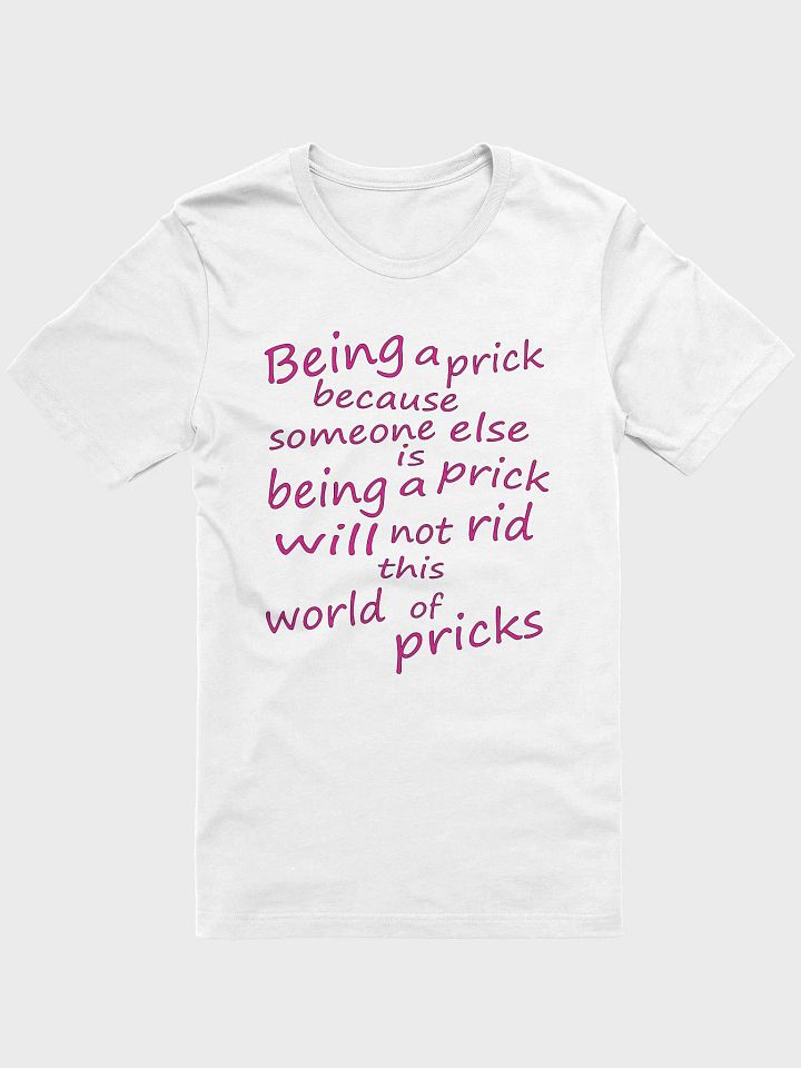 Stop Being A Prick - Pink Lettering - Bella+Canvas Supersoft T-Shirt product image (2)