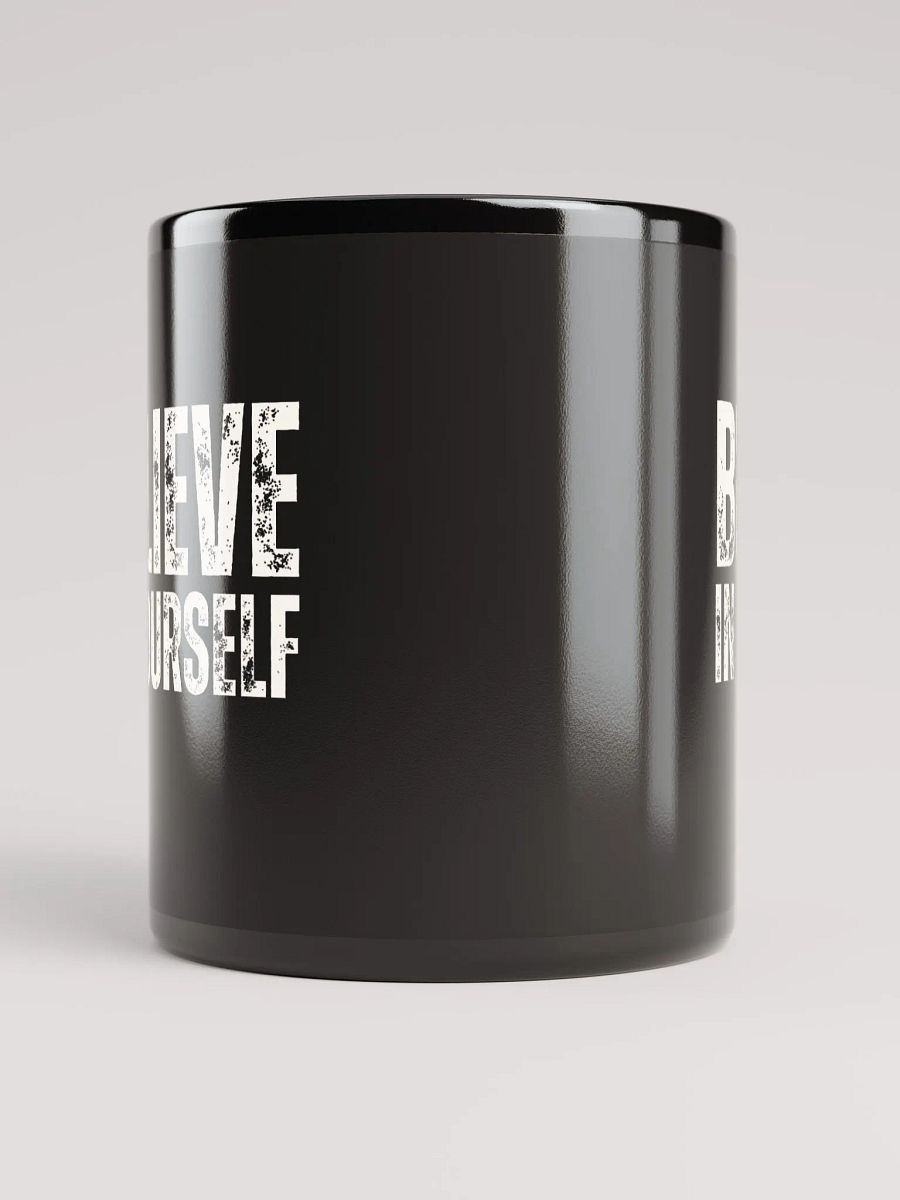 Believe In Yourself, Distressed Black Glossy Mug product image (5)
