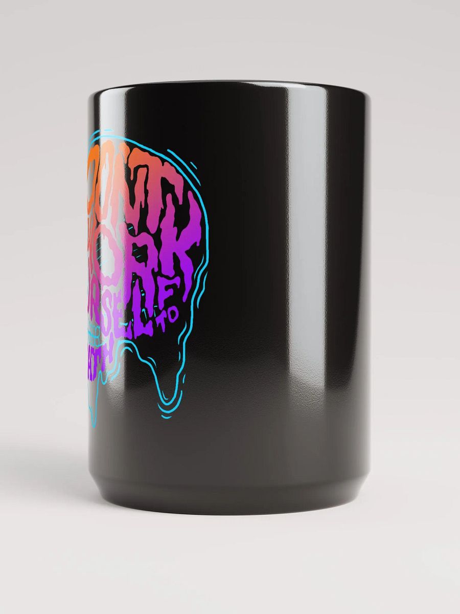 Don't Work Yourself To Death Mug product image (3)