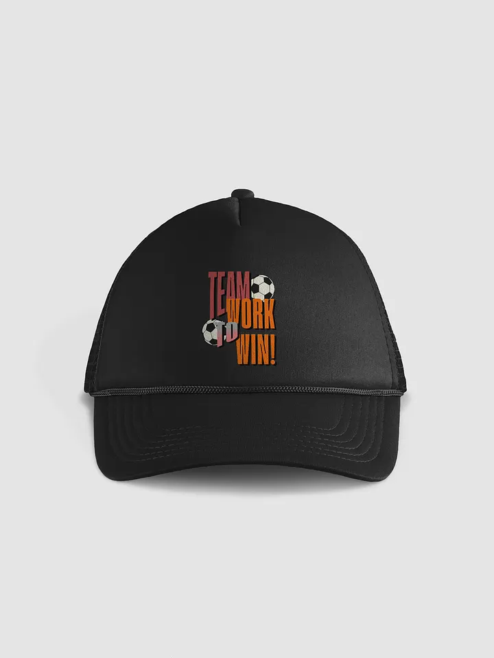 Teamwork to Win! Soccer Foam Trucker Hat product image (1)