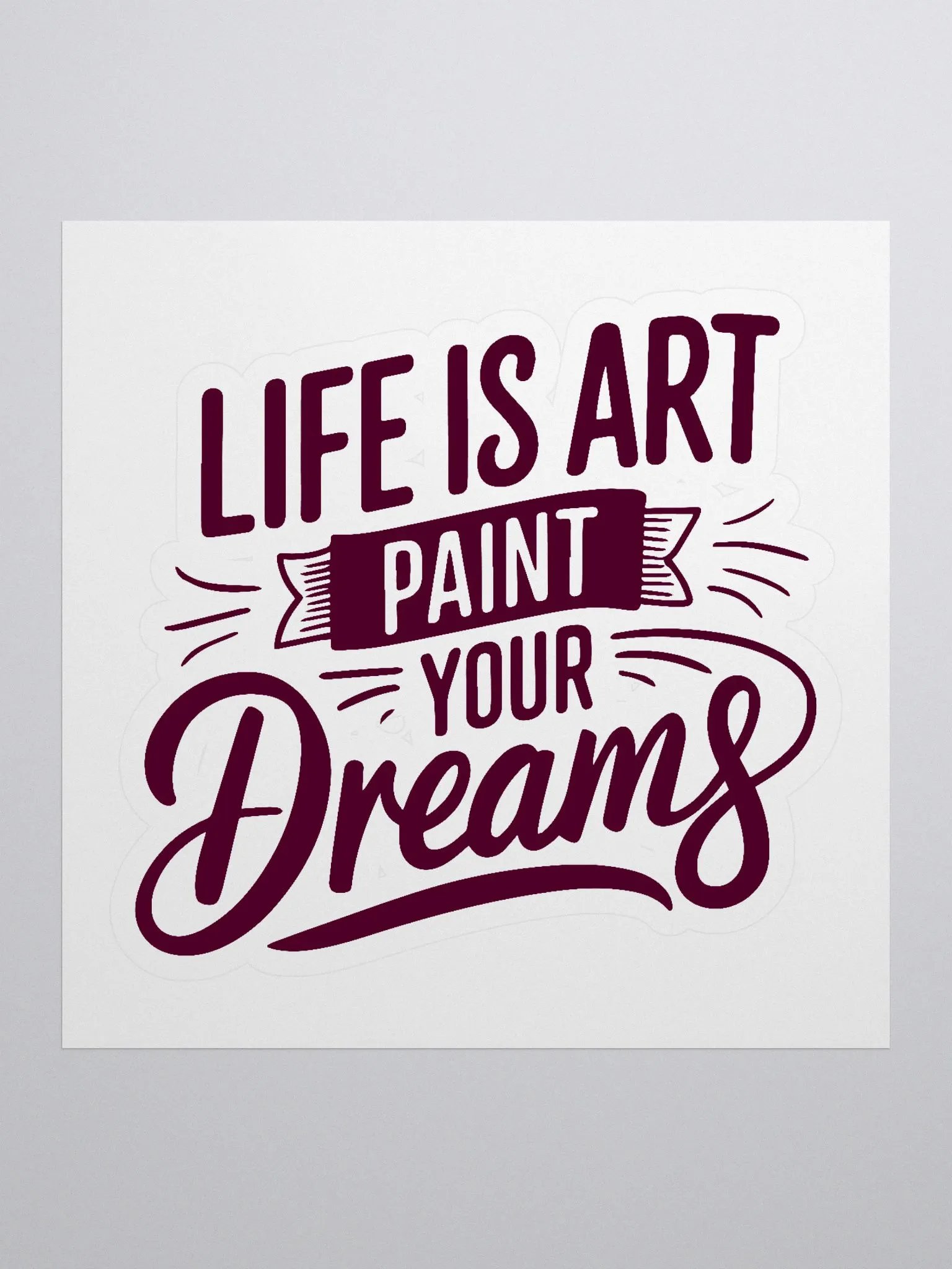 LIFE IS ART PAINT YOUR DREAMS product image (1)