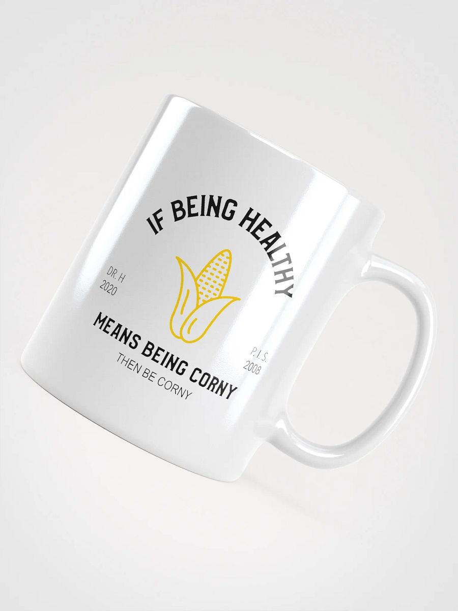 Corny Is Healthy - White Mug product image (7)