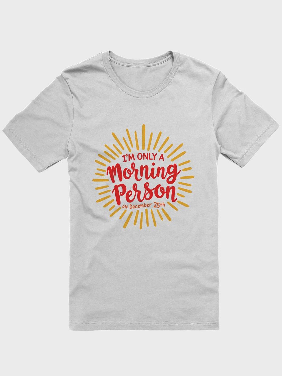 Morning Person on December 25th Christmas T-Shirt product image (5)
