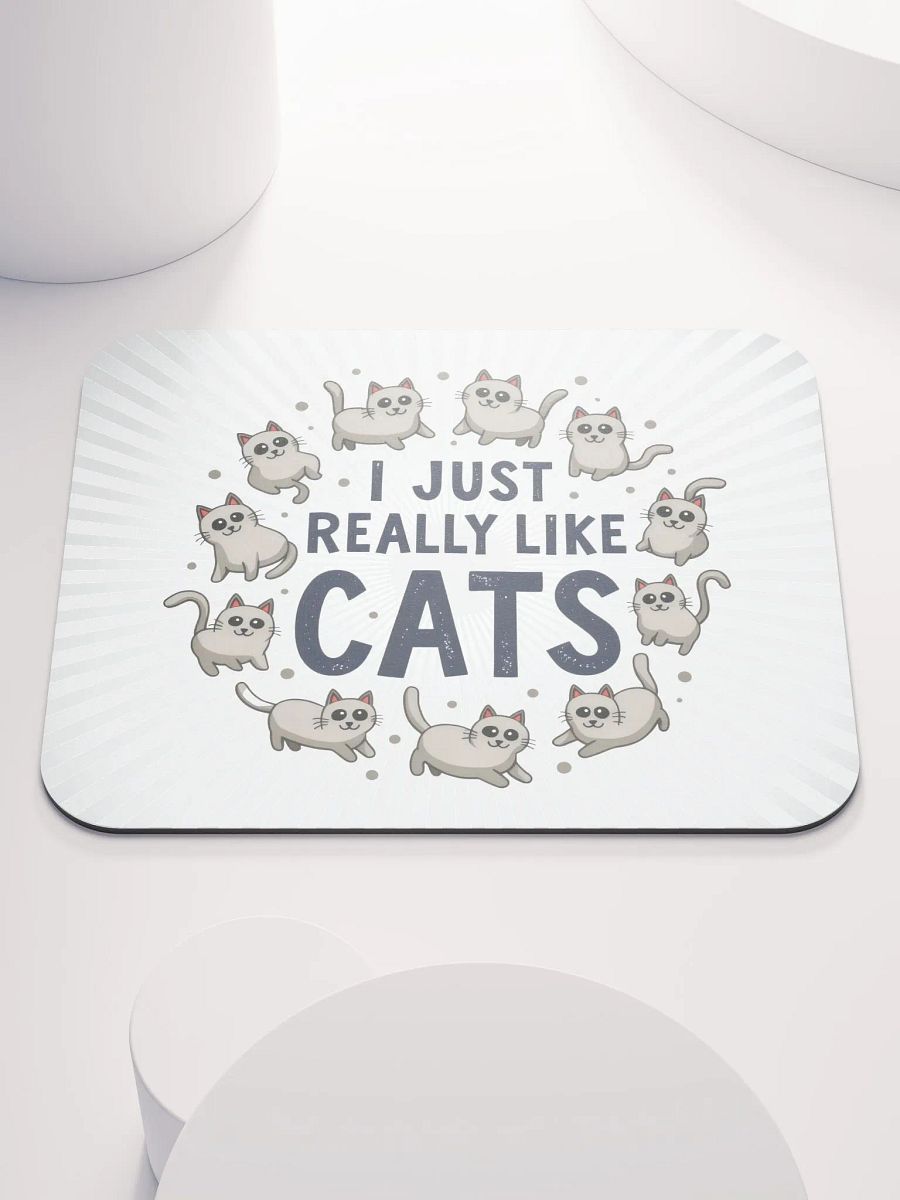 I Just Really Like Cats Mouse Pad product image (2)