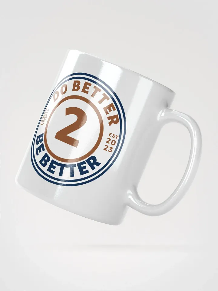 Do Better 2 Be Better Mug product image (2)