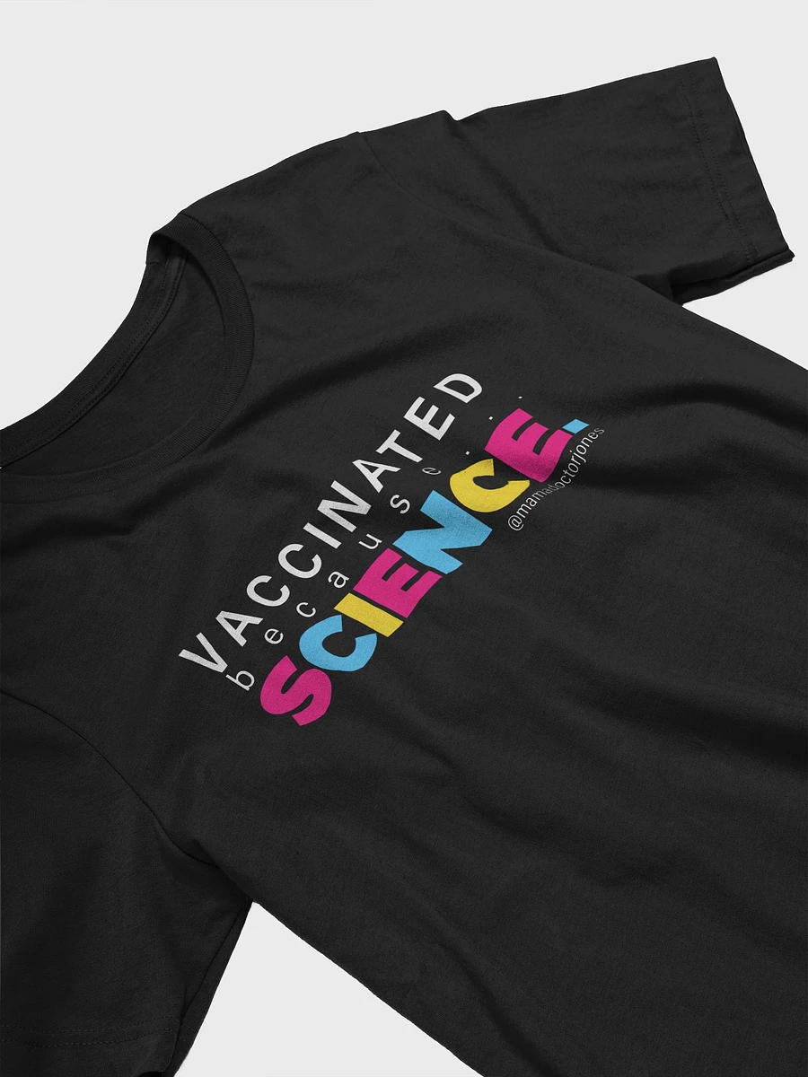 Vaccinated Because Science Tee - Black product image (3)
