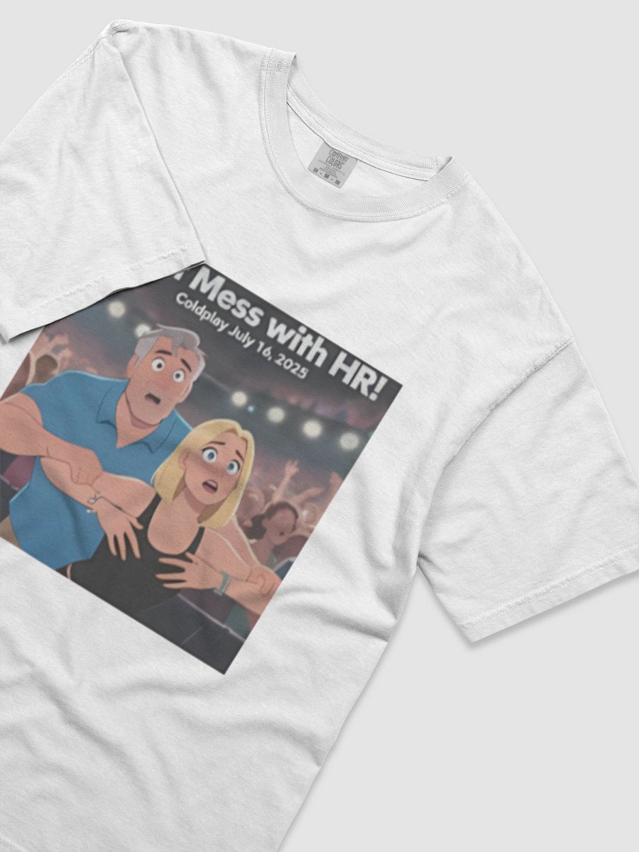Don’t Mess with HR Meme Tee-Coldplay Concert Kiss Cam Shirt product image (10)