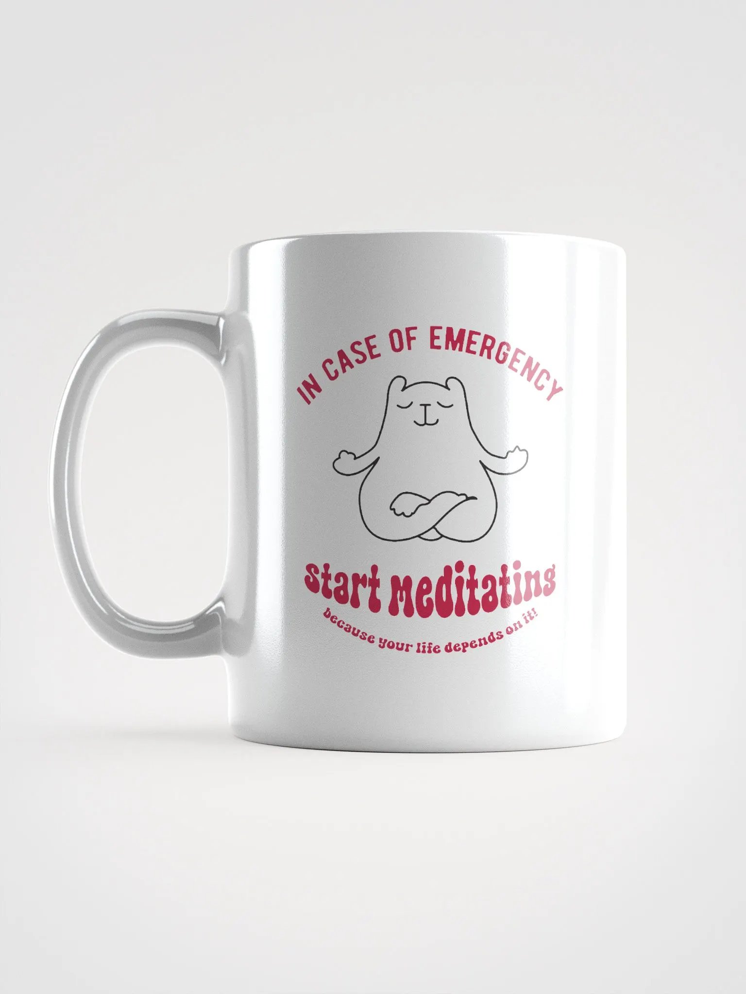 In Case of Emergency, Start Meditating Mug | Funny Mindfulness Quote Coffee Cup product image (16)