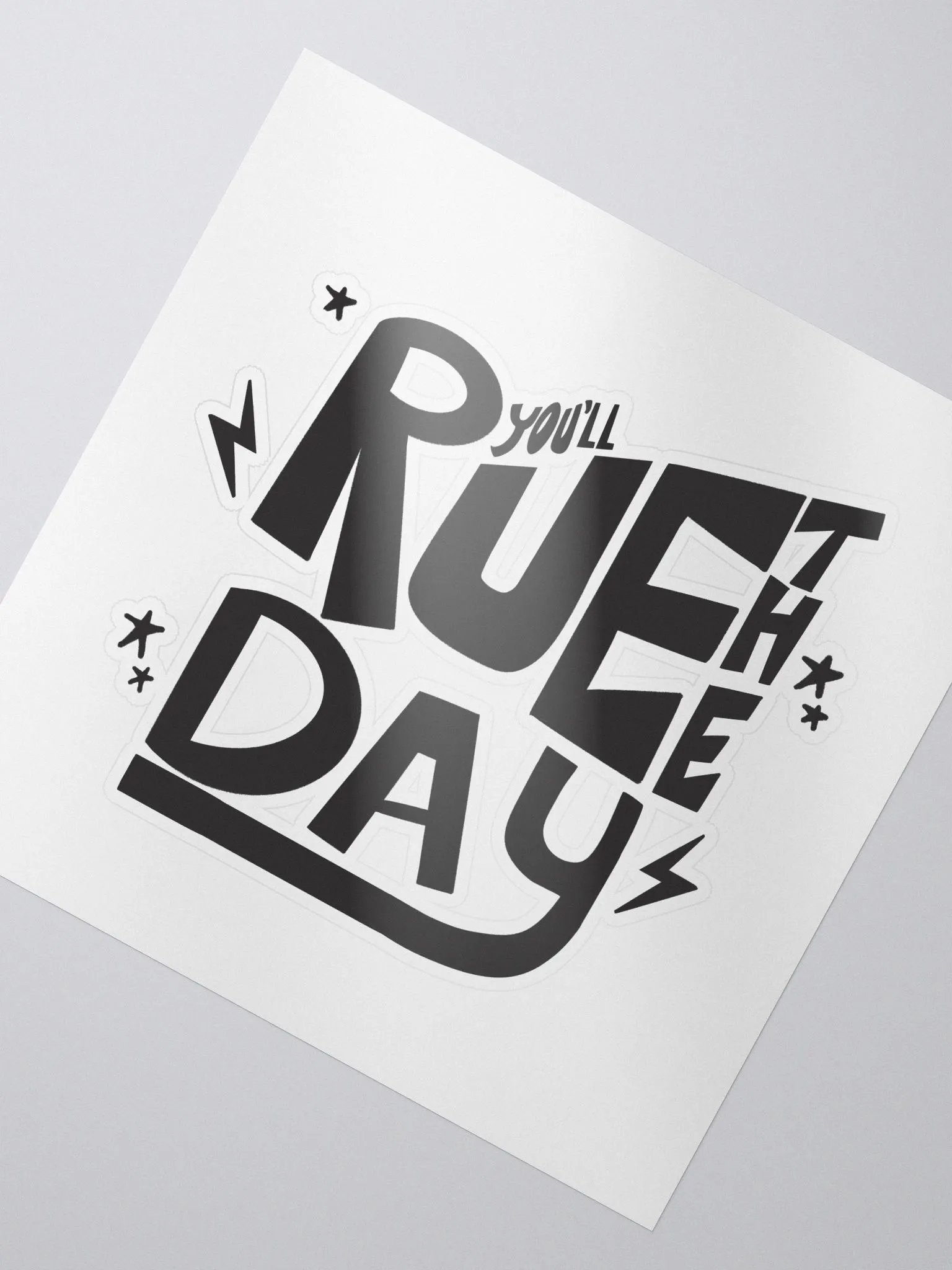 You'll Rue The Day Die-Cut Sticker product image (2)