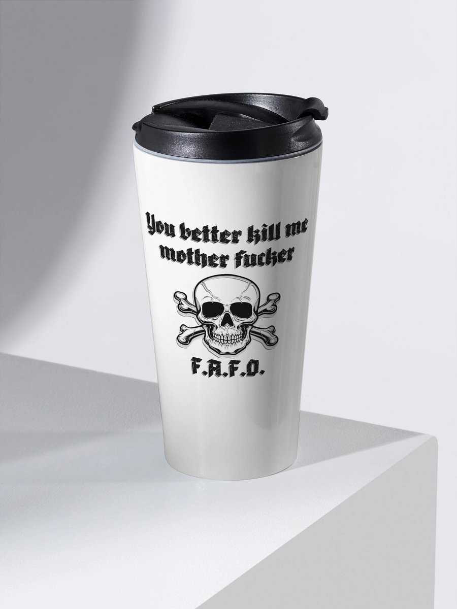 Better Kill Me - Uncensored Travel Mug product image (2)