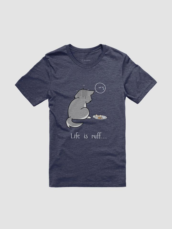 Life Is Ruff Soft Unisex T-Shirt product image (2)