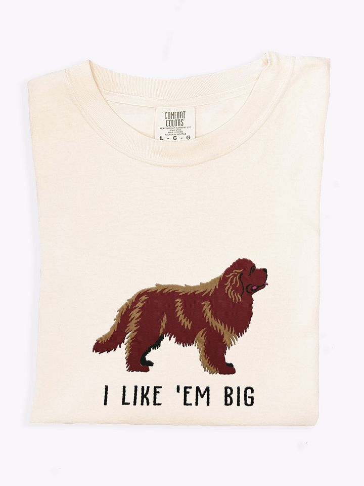 I Like 'Em Big T-Shirt(Embroidered) of a Newfoundland(Brown) product image (1)