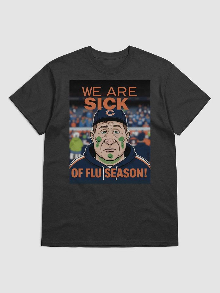 WE ARE SICK OF FLU SEASON | CHICAGO BEARS COACH T-SHIRT | TRASH TALK LOCKER product image (7)
