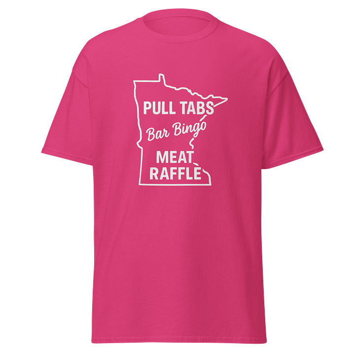 Pull Tabs. Bar Bingo. Meat Raffle. T-Shirt product image (1)
