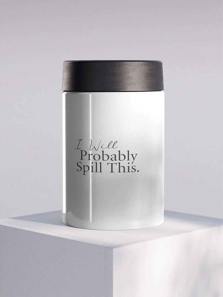 Stainless Steel Koozie - I Will Probably Spill This product image (1)