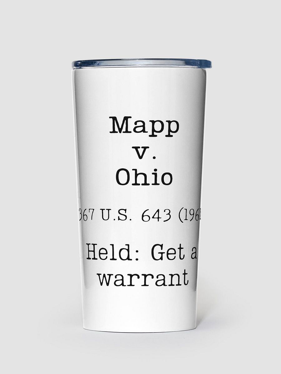 Mapp v. Ohio "Get a Warrant" Steel 20oz Tumbler product image (2)