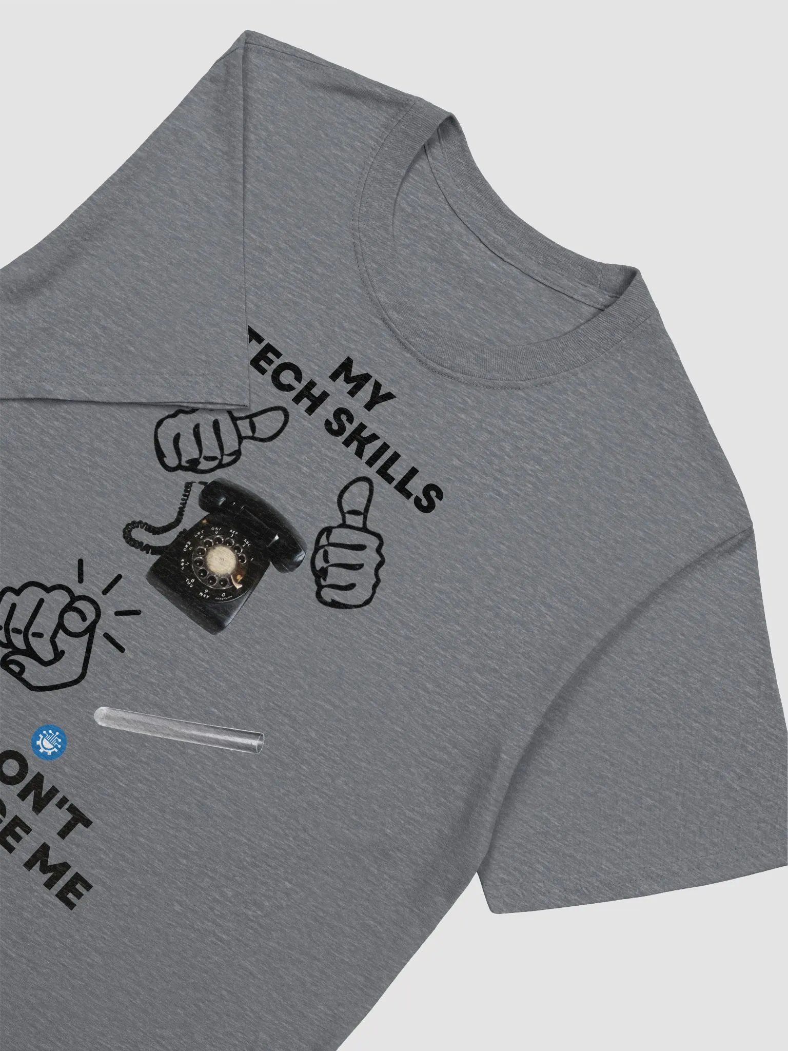 My Tech Skills Don't Judge Me T-Shirt [Unisex] product image (3)