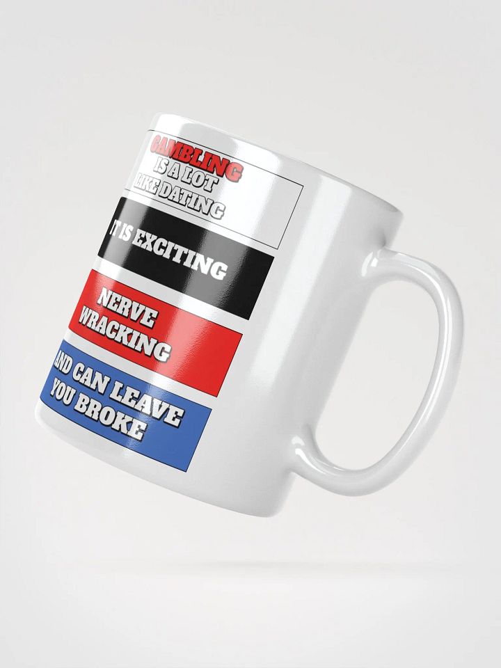 Gambling Is A Lot Like Dating Funny White Mug product image (5)