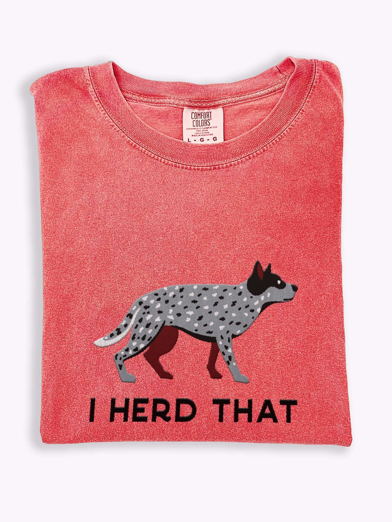 I Herd That T-Shirt(Embroidered) of an Australian Cattle Dog(Blue Heeler 2) product image (1)