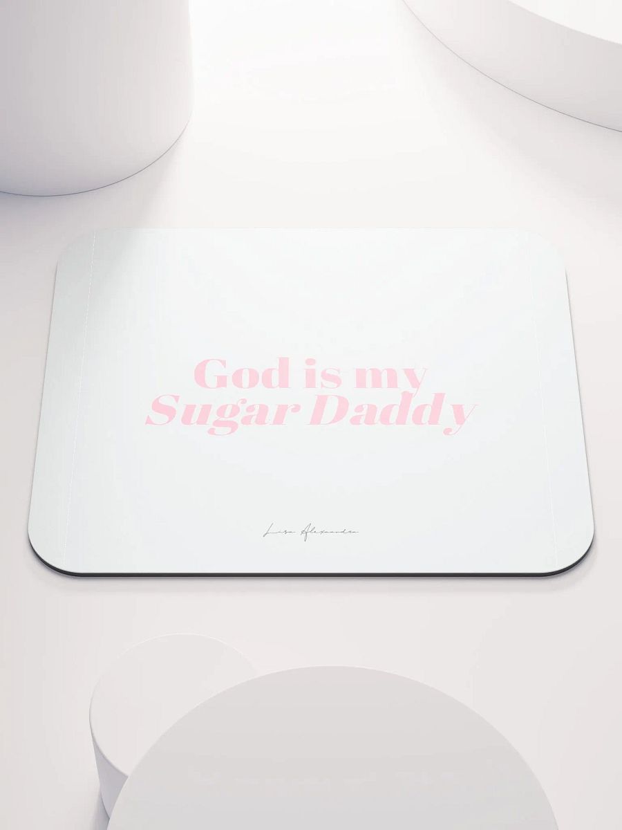 God is my Sugar Daddy Mouse Pad product image (1)