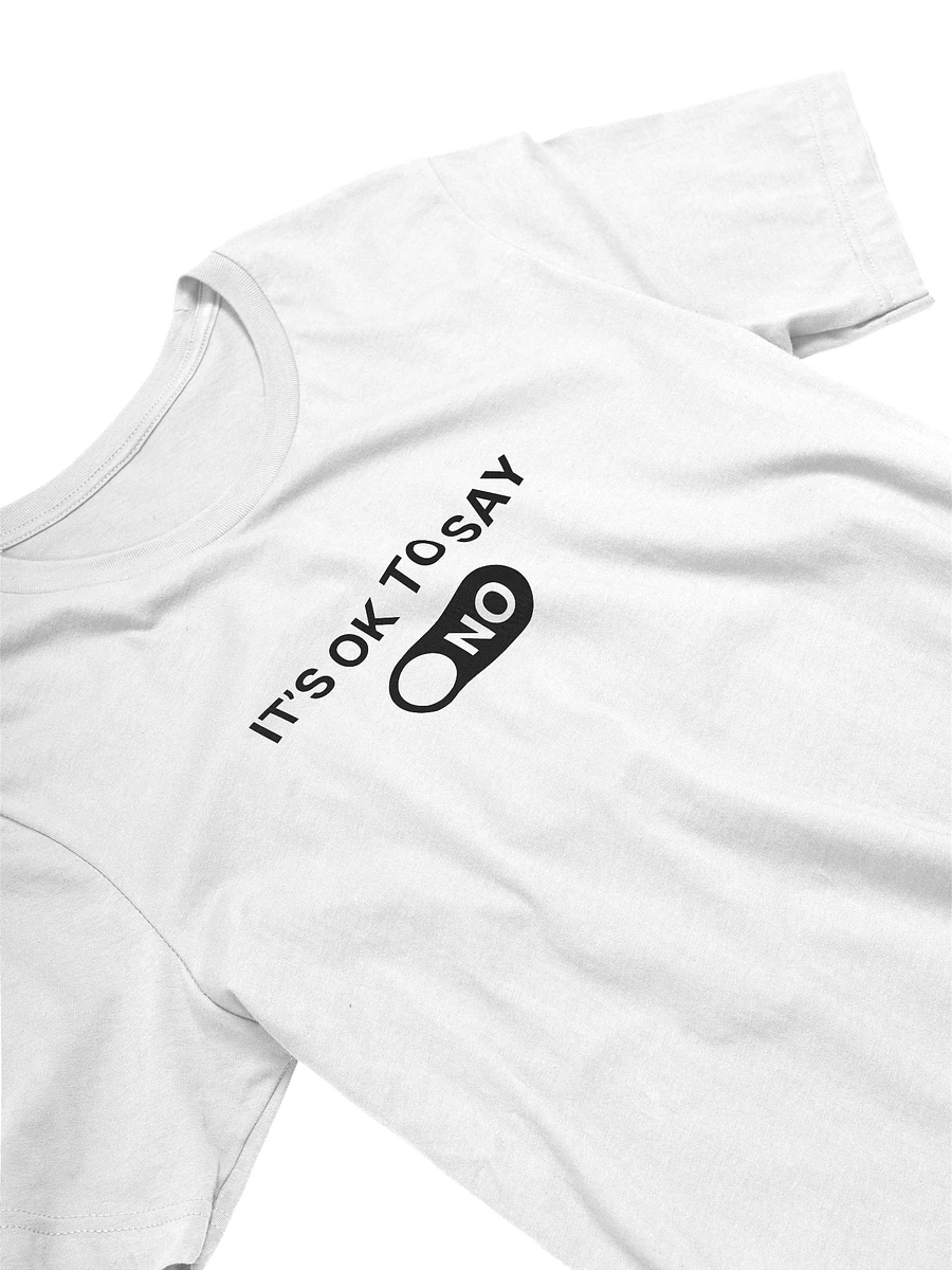 It’s OK To Say NO Tee product image (3)