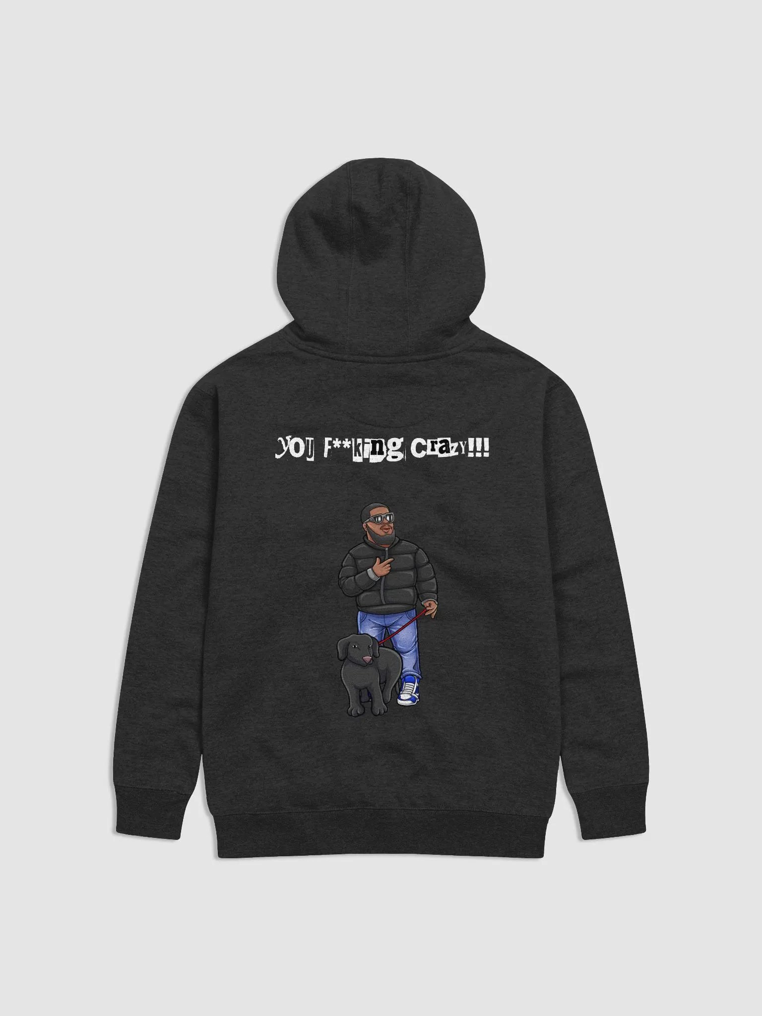 You F**king Crazy Black Winter Hoodie product image (2)