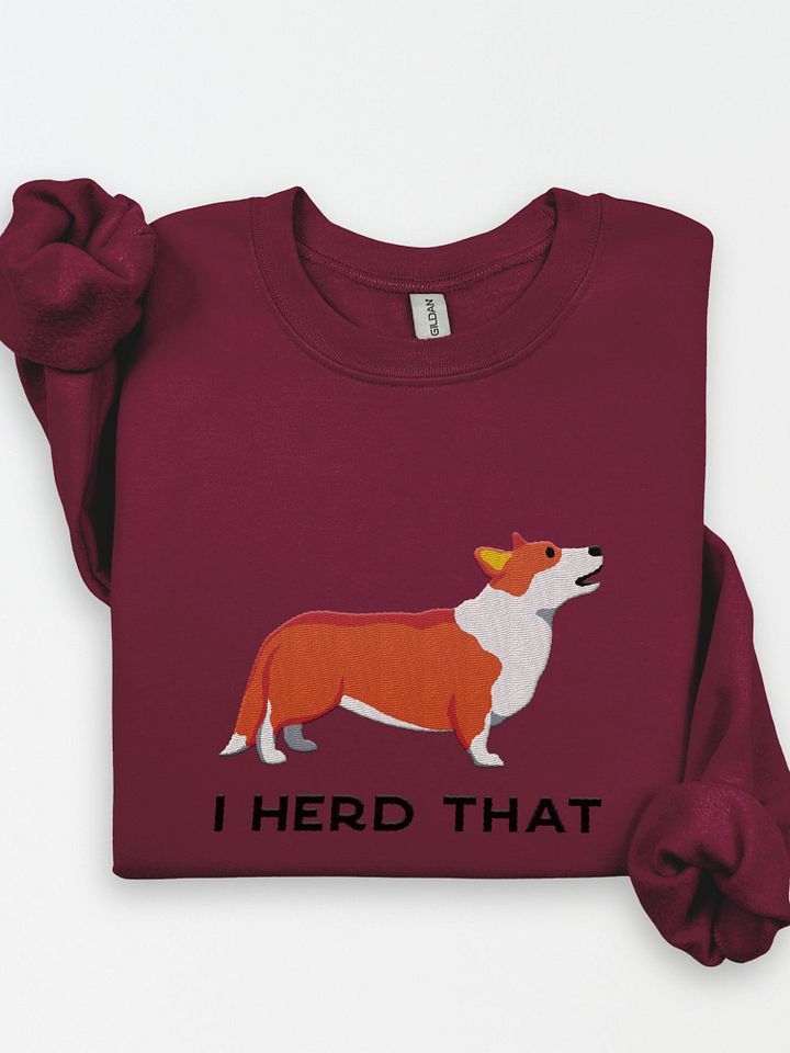 I Herd That Sweatshirt (Embroidered) of a Cardigan Welsh Corgi product image (1)