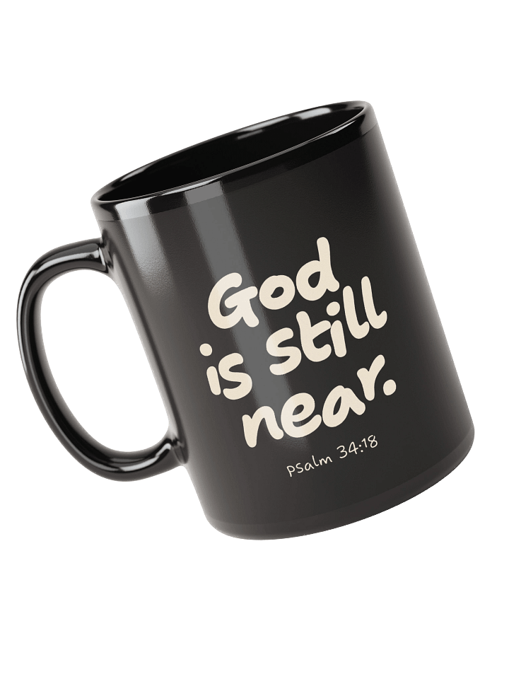 God Is Still Near – Psalm 34:18 Mug product image (1)