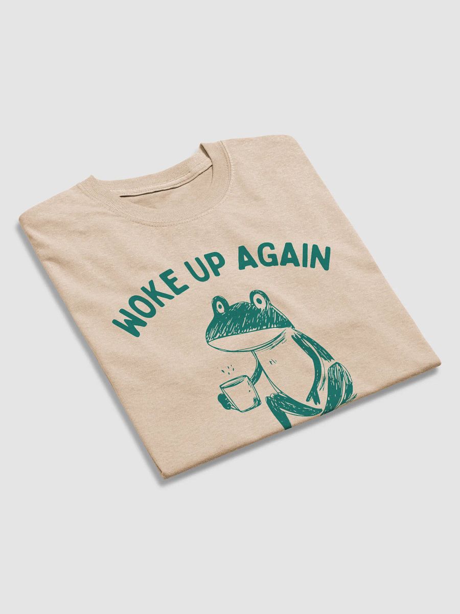 Woke up again not thrilled product image (22)