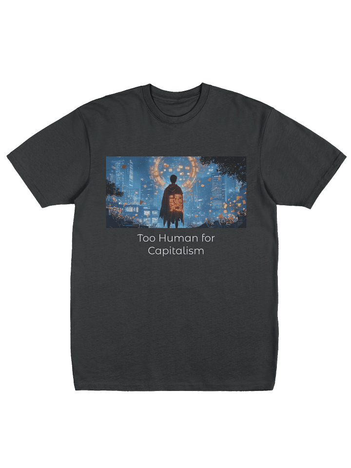 too human for capitalism 2 t-shirt product image (1)
